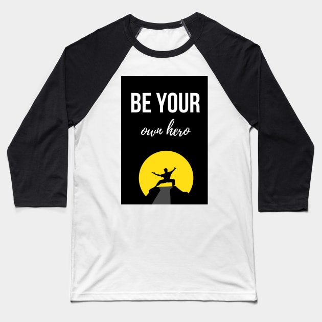 Be Your Own Hero Baseball T-Shirt by PinkPandaPress